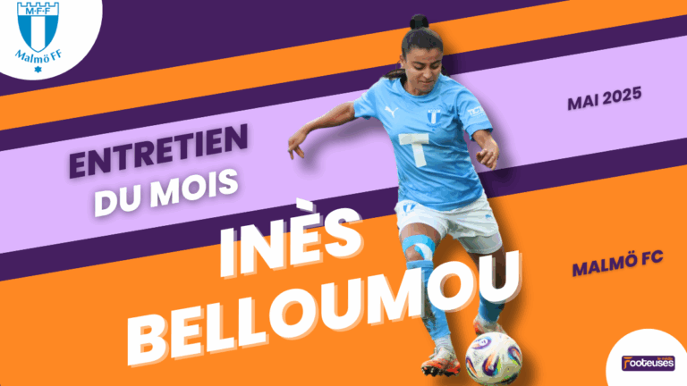 Ines Belloumou interview mois rencontre Algérie CAN Malmö suède bayern