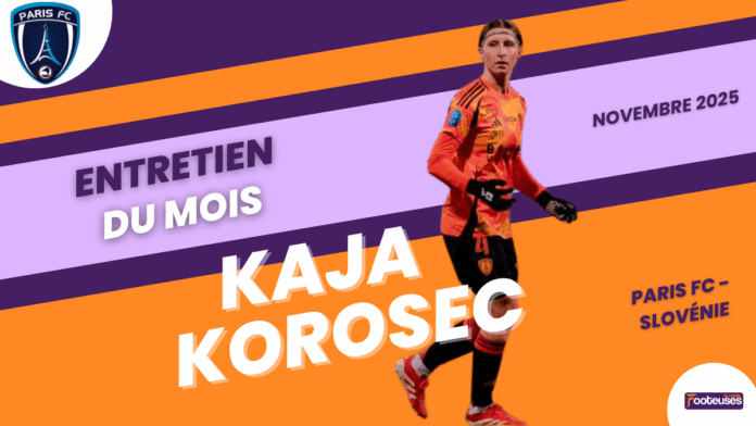 Korosec entretien interview Paris FC Slovénie qualifications star féminin féminine