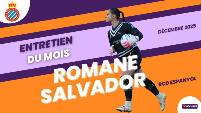 Romane Salvador Espanyol Barcelone RCD interview entretien gardienne française